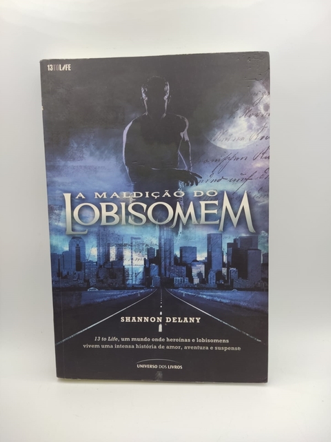 A Maldiçao do Lobisomem - Autor: Shannon Delany (2010) [usado]