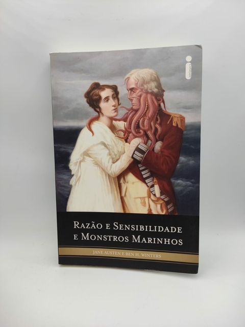 Razão e Sensibilidade e Monstros Marinhos - Autor: Austen e Winters (2011) [usado]