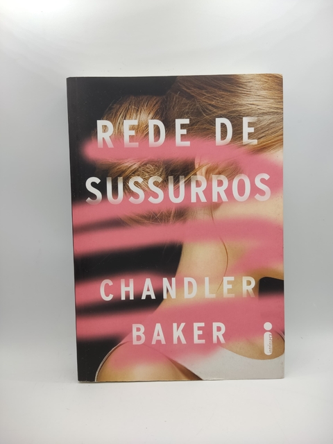 Rede de Sussurros - Autor: Chandler Baker (2019) [usado]