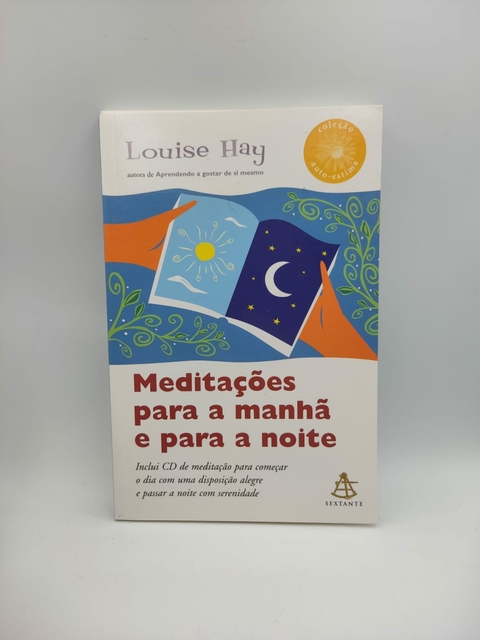 Meditações para a Manhã e para a Noite - Autor: Louise L. Hay (2006) [usado]