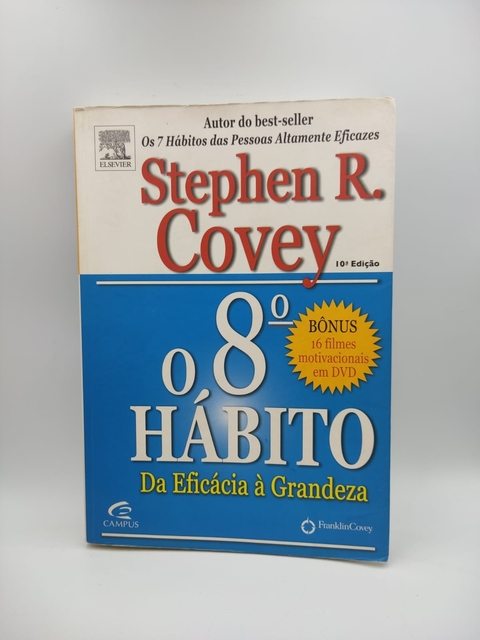 O 8º Habito - Autor: Stephen R. Covey (2005) [usado]