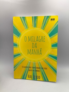 O Milagre da Manhã - Autor: Hal Elrod (2021) [usado]