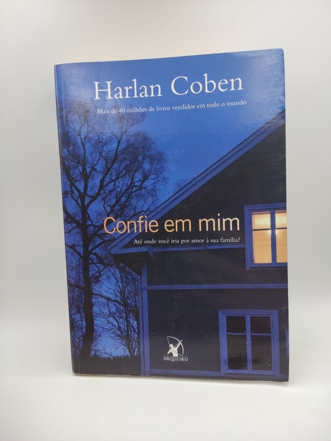 Confie em mim - Autor: Harlan Coben (2009) [usado]