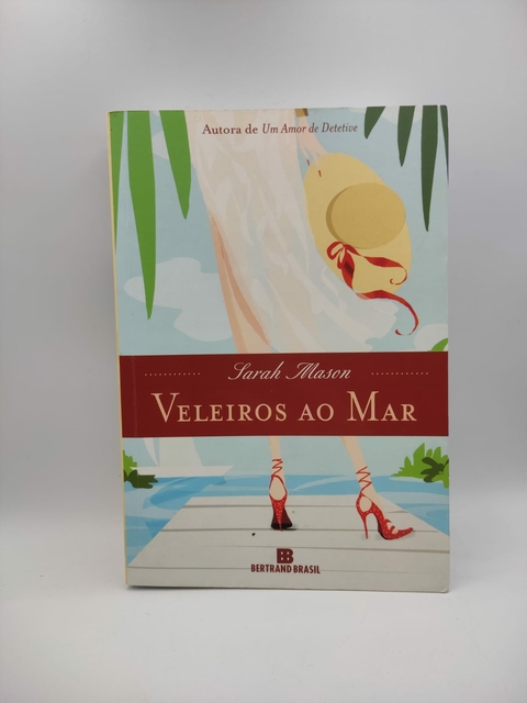 Veleiros ao Mar - Autor: Sarah Mason (2013) [usado]