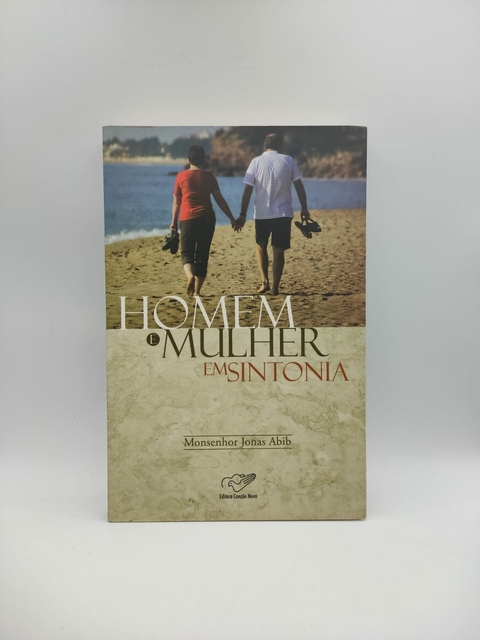 Homem e Mulher em Sintonia - Autor: Jonas Abib (2010) [usado]