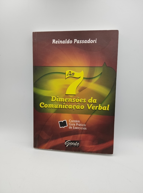 As 7 Dimensões da Comunicação Verbal - Autor: Reinaldo Passadori (2009) [usado]