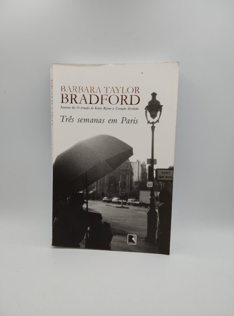 Três Semanas em Paris - Autor: Barbara Taylor Bradford (2003) [usado]