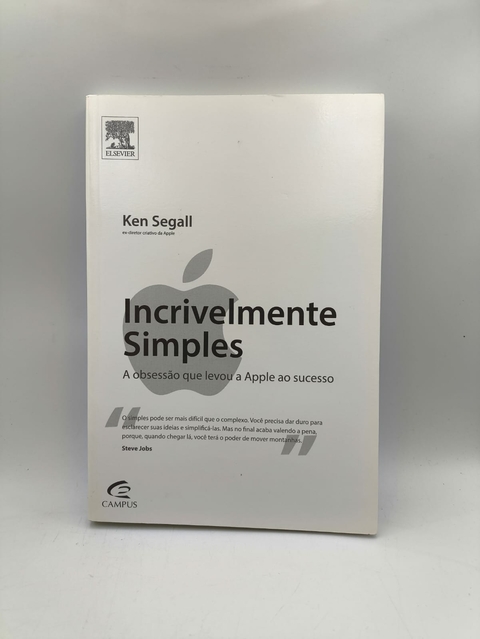 Incrivelmente Simples - Autor: Ken Segall (2012) [usado]