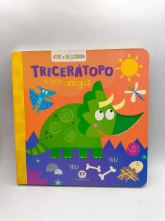 Tricerátopo e seus Amigos - Coleção Vire e Descubra - Autor: Nc (2019) [usado]