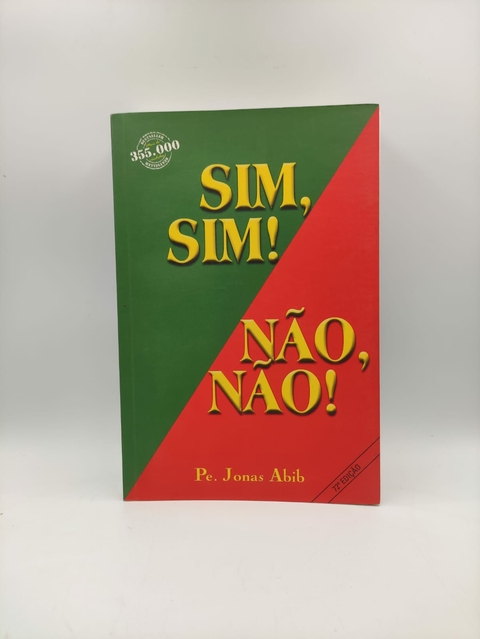 Sim, Sim! Não, Não! - Autor: Jonas Abib (2003) [usado]