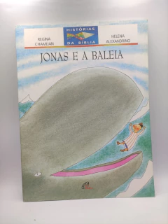 Jonas e a Baleia - Histórias da Bíblia - Autor: Regina Chamlian e Helena Alexandrino (2002) [usado]