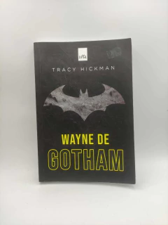 Wayne de Gotham - Autor: Tracy Hickman (2019) [usado]
