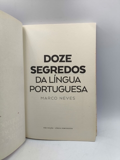 Doze Segredos da Língua Portuguesa - Autor: Marco Neves (2016) [usado] - Sebo Paraibuna