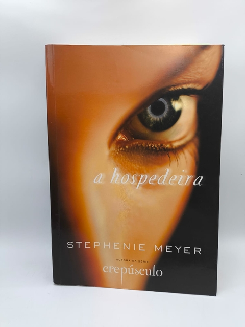 A Hospedeira - Autor: Stephenie Meyer (2009) [usado]