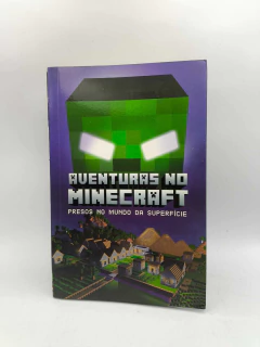 Aventuras no Minecraft - Presos no Mundo da Superfície - Autor: Winter Morgan (2017) [usado]