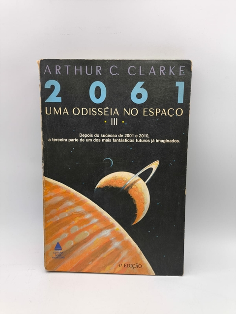 2061 - Uma Odisséia no Espaço Iii - Autor: Arthur C. Clarke (1988) [usado]