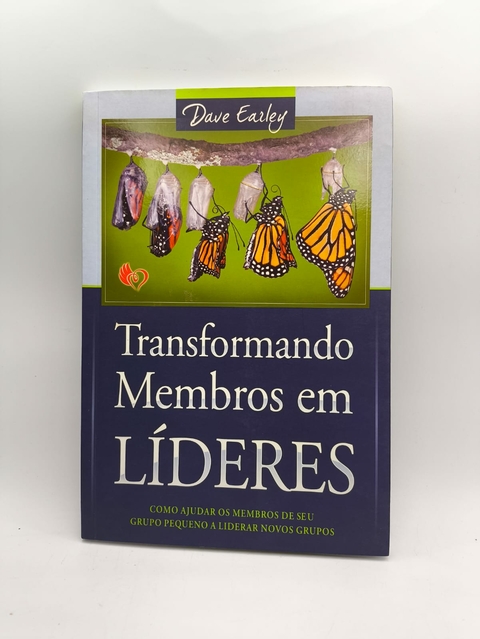 Transformando Membros em Líderes - Autor: Dave Earley (2009) [usado]