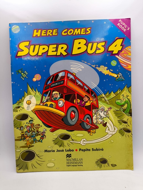 Here Comes Super Bus 4 - Autor: Maria Jose Lobo e Pepita Subira (2004) [usado]