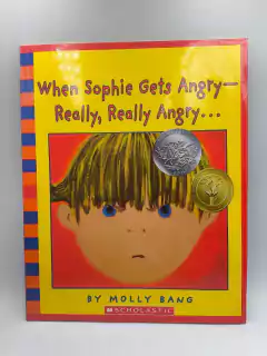When Sophie Gets Angry - Really, Really Angry... - Autor: Molly Bang (2007) [usado]