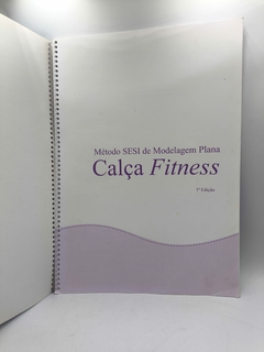 Método Sesi de Modelagem Plana - Calça Fitness - Autor: Sesi (2011) [usado] - loja online
