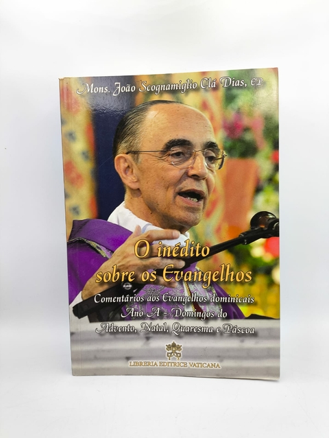 O Inédito sobre os Evangelhos Volume I - Autor: João Scognamiglio Clá Dias (2013) [usado]