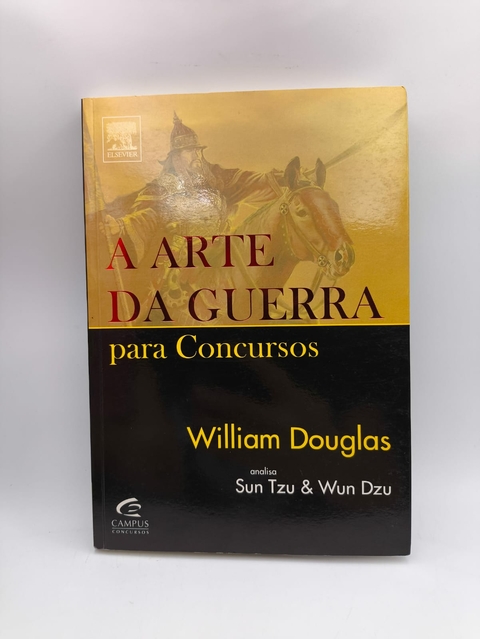 A Arte da Guerra para Concurso - Autor: William Douglas (2007) [usado]