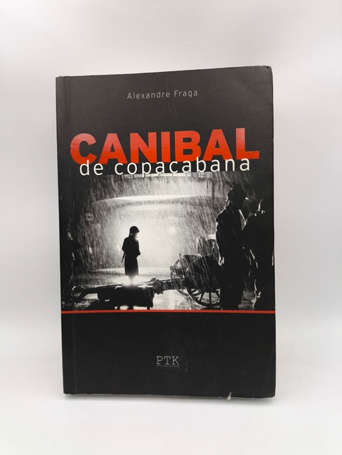 Canibal de Copacabana - Autor: Alexandre Fraga (2008) [usado]