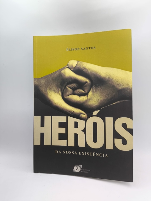 Heróis da Nossa Existência - Autor: Élison Santos (2018) [usado]