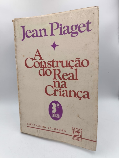 A Construção do Real na Criança - Autor: Jean Piaget (1979) [usado]