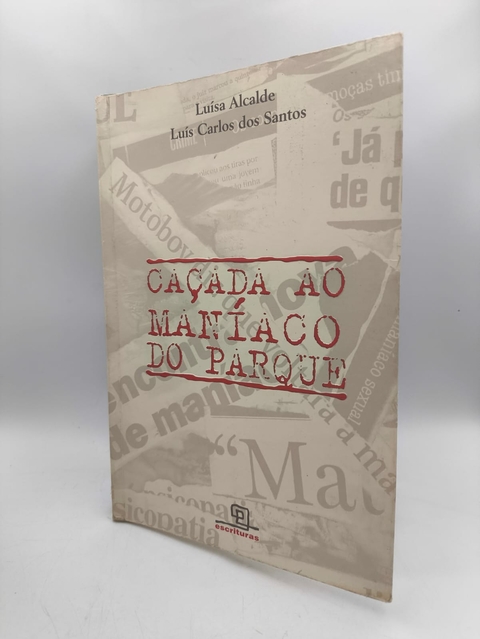 Caçada ao Maníaco do Parque - Autor: Luísa Alcalde e Luís Carlos dos Santos (1999) [usado]