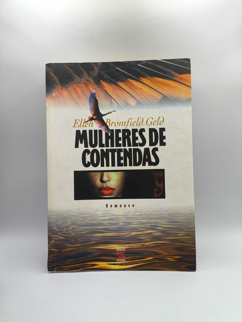 Mulheres de Contendas - Autor: Ellen Bromfield Geld (2001) [usado]