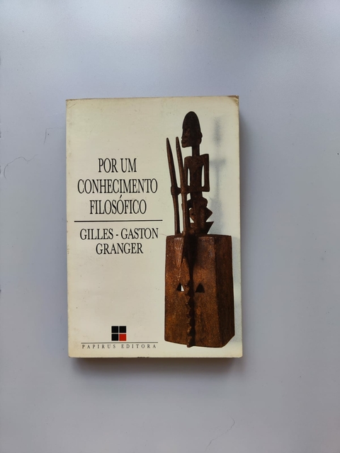 Por um Conhecimento Filosófico - Autor: Gilles-gaston Granger (1989) [usado]
