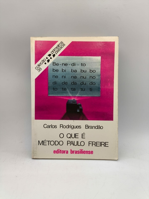 O que e Metodo Paulo Freire - Autor: Carlos Rodrigues Brandao (1999) [usado]