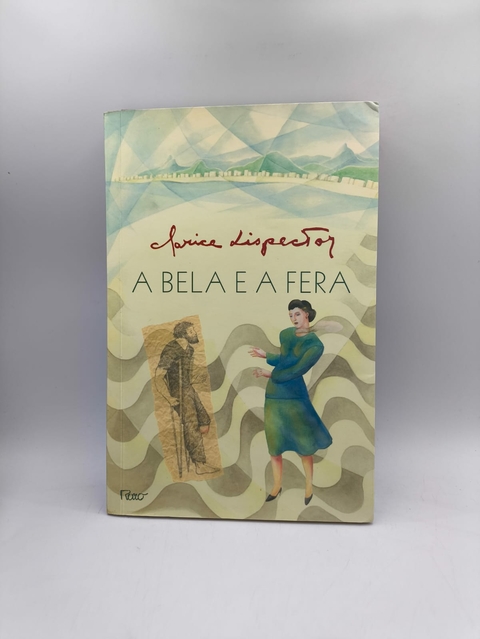 A Bela e a Fera - Autor: Clarice Lispector (1999) [usado]