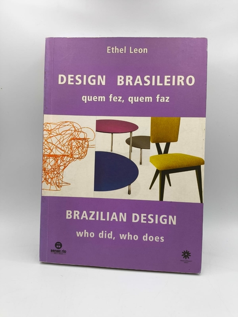Design Brasileiro Quem Fez Quem Faz - Autor: Ethel Leon (2005) [usado]