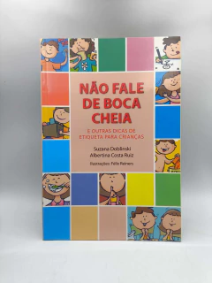 Nao Fala de Boca Cheia e Outras Dicas de Etiqueta para Crianças - Autor: Suzana Doblinski e Outro. (2011) [usado]