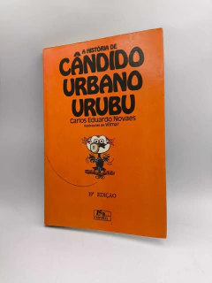 A Históra de Cândido Urbano Urubu - Autor: Carlos Eduardo Novaes (1985) [usado]