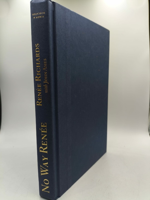 No Way Renee: The Second Half Of My Notorious Life - Autor: Renée Richards e John Ames (2007) [usado]