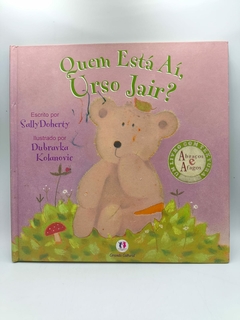 Quem Está Aí, Urso Jair? - Autor: Sally Doherty (2012) [usado]