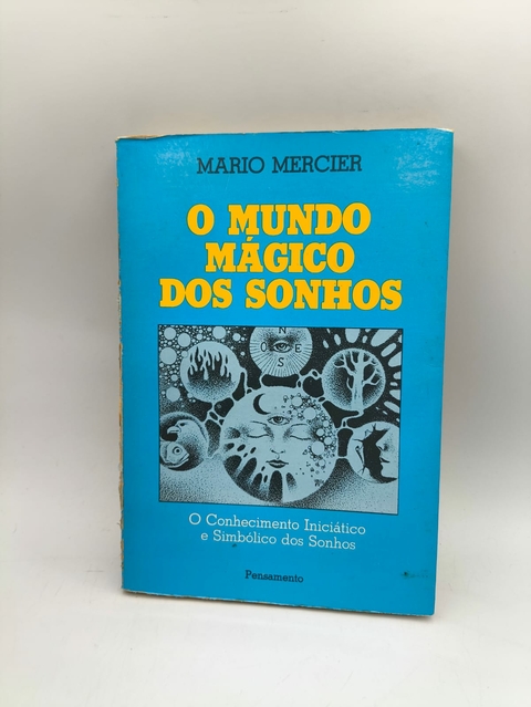 O Mundo Mágico dos Sonhos - Autor: Mario Mercier (1980) [usado]