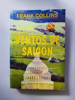 Ventos de Saigon - Autor: Frank Collins (2000) [usado]