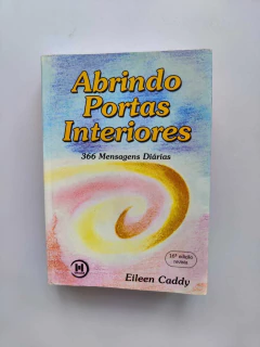 Abrindo Portas Interiores - Autor: Eileen Caddy (2009) [usado]