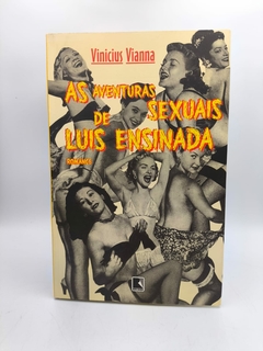 As Aventuras Sexuais de Luis Ensinada - Autor: Vinicius Vianna (2000) [usado]