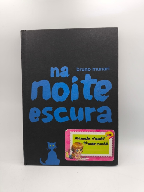 Na Noite Escura - Autor: Bruno Munari (2007) [usado]