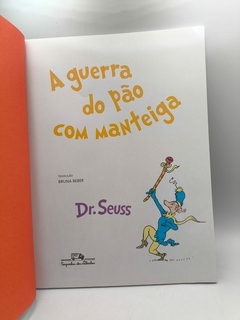 A Guerra do Pão com Manteiga - Autor: Dr. Seuss (2022) [usado] - Sebo Paraibuna