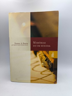 Memórias de um Suicida - Autor: Yvonne A. Pereira (2015) [usado]