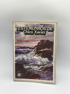 Testemunhos de Chico Xavier - Autor: Suely Caldas Schubert (1991) [usado]