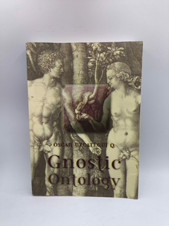 Gnostic Ontology - Autor: Oscar Uzcategui Q. (2008) [usado]