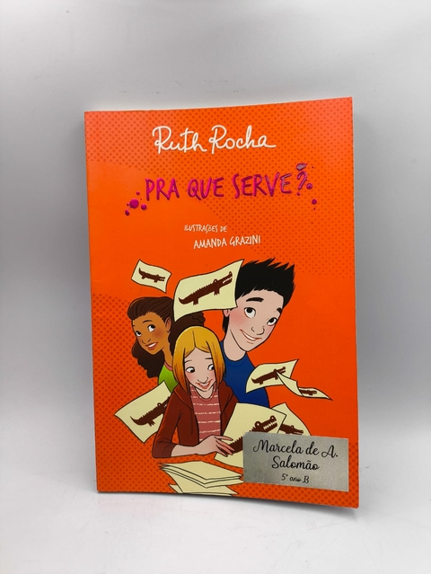 Pra que Serve? - Autor: Ruth Rocha (2010) [usado]