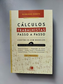 Cálculos Trabalhistas Passo a Passo. 4ª Edição - Autor: Raimundo Canuto (2010) [usado]